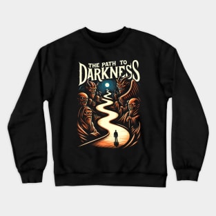 The Path to Darkness, winding path leading into darkness Crewneck Sweatshirt